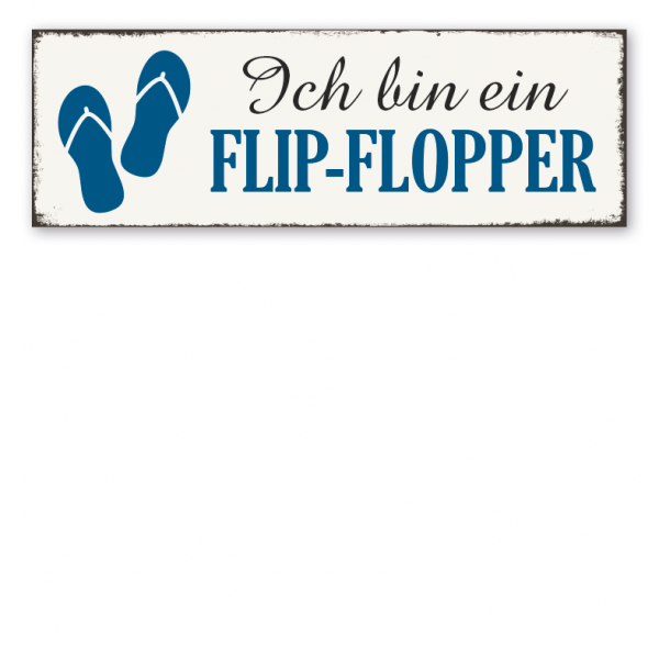 Retro Schild Ich bin ein Flip-Flopper