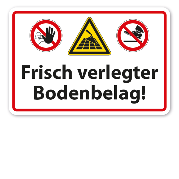 Warnschild Frisch verlegter Bodenbelag