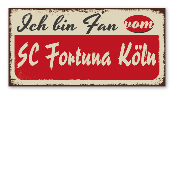 Retroschild / Vintage-Fanschild Ich bin Fan vom SC Fortuna Köln