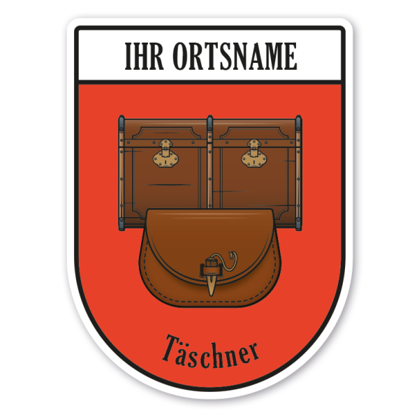 Maibaumschild / Zunftwappen Täschner - Taschenhersteller mit Zunftnamen, Ortsnamen oder Ihrem Wunschtext - Wappen BL