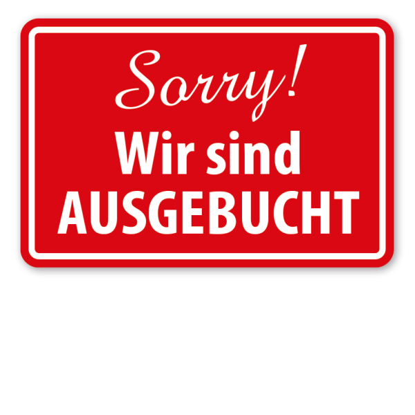 Schild Sorry - Wir sind ausgebucht