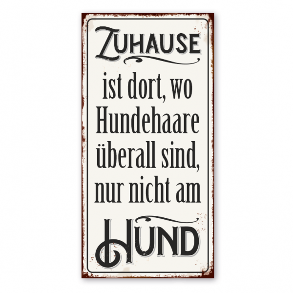 Retro Farmhouse Schild Zuhause ist dort, wo Hundehaare überall sind, nur nicht am Hund