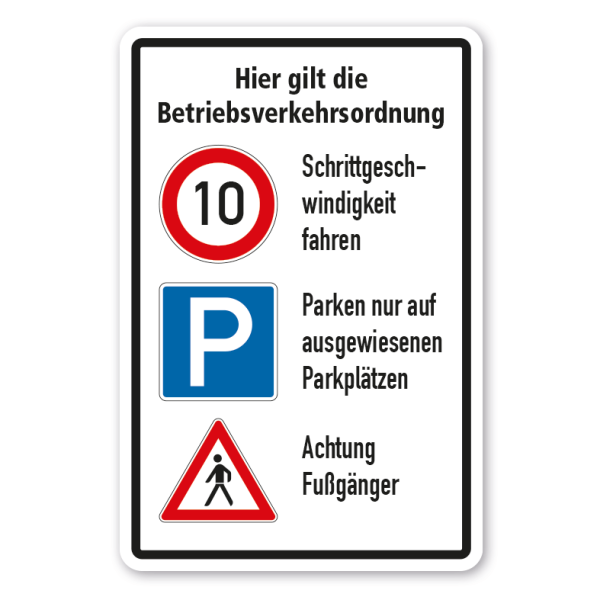 Betriebsschild Hier gilt die Betriebsverkehrsordnung – Schrittgeschwindigkeit fahren - Parken nur auf ausgewiesenen Parkplätzen - Achtung Fußgänger