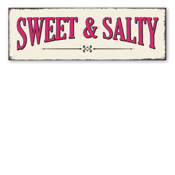 Retroschild Sweet & Salty