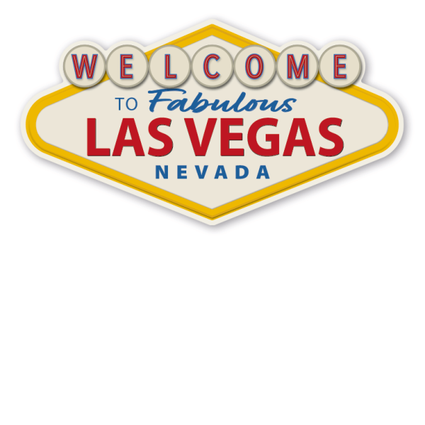 Schild Welcome to fabulous Las Vegas Nevada - auch mit Ihrem Wunschtext