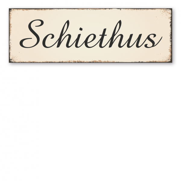 Retroschild / Vintage-Schild Schiethus