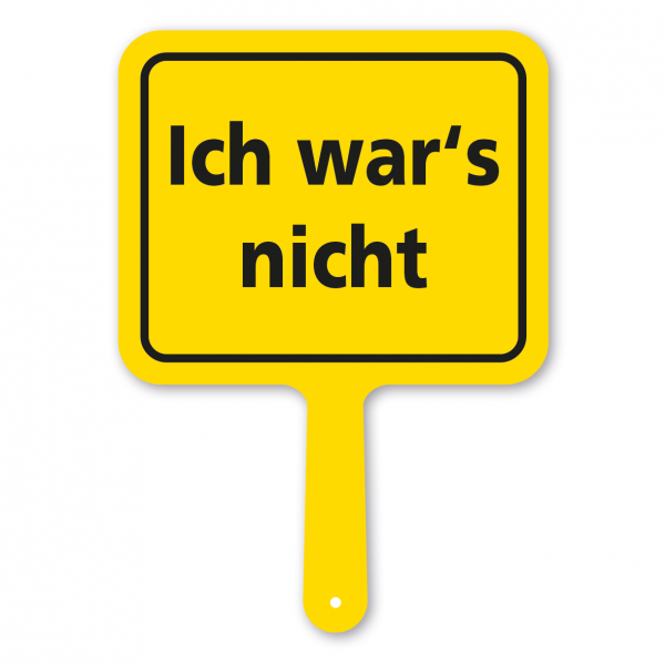 Lustiges Formschild – Ich war's nicht – Textschild