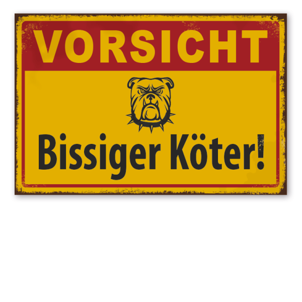 Retro Schild Vorsicht - Bissiger Köter