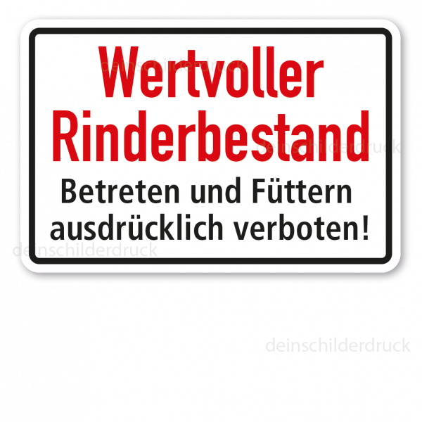 Weideschild Wertvoller Rinderbestand - Betreten und Füttern ausdrücklich verboten!