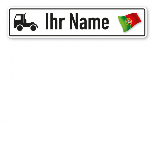 Truck / LKW - Schild mit Wunschtext und Landesflagge - Portugal