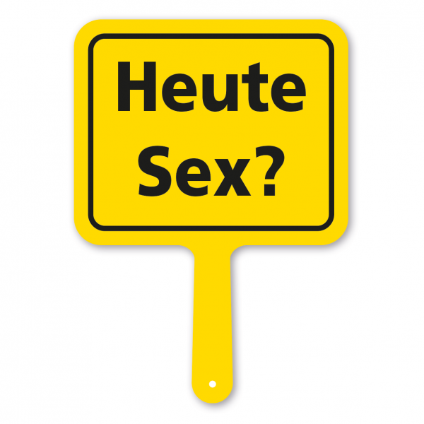 Lustiges Formschild – Heute Sex? – Textschild