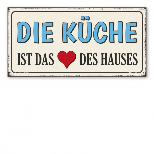 Retroschild / Vintage-Küchenschild Die Küche ist das Herz des Hauses