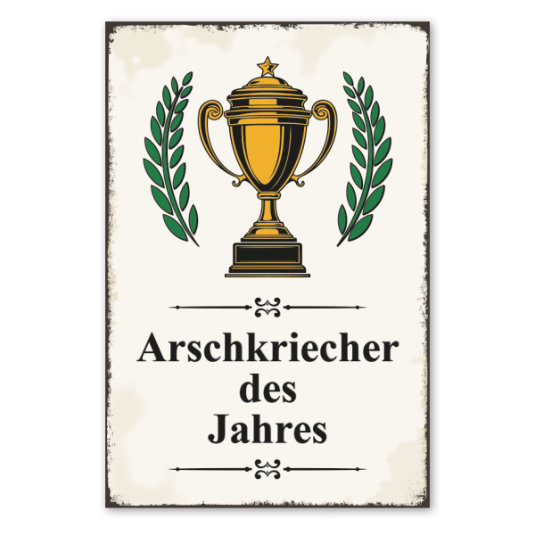 Retro Schild Arschkriecher des Jahres