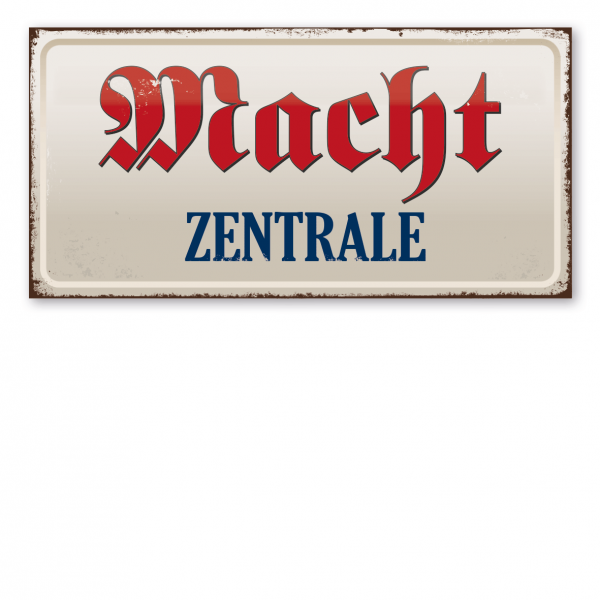 Retroschild / Vintage-Textschild Machtzentrale