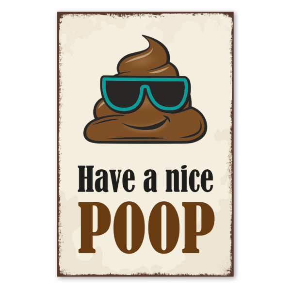 Retro Schild Have a nice poop