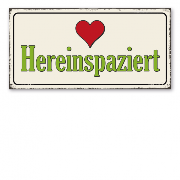Retroschild / Vintage-Schild Hereinspaziert - mit Herz