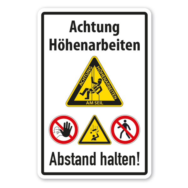 Schild Achtung Höhenarbeiten - Abstand halten - Nicht betreten