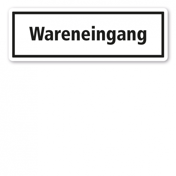 Textschild Wareneingang