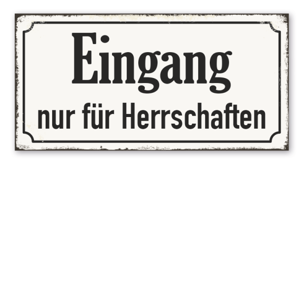 Retro Schild Eingang nur für Herrschaften