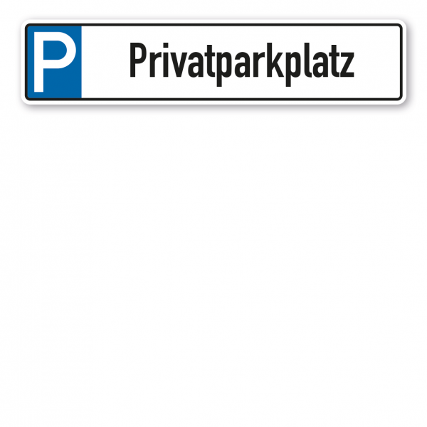 Parkplatzschild / Parkplatzreservierer Privatparkplatz