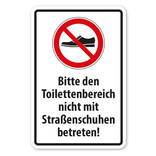 Hinweisschild Bitte den Toilettenbereich nicht mit Straßenschuhen betreten