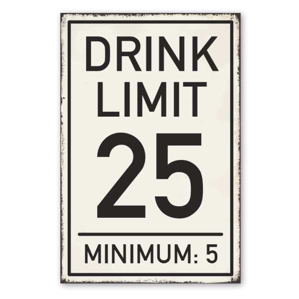 Retro Schild Drink Limit 25 - Minimum 5