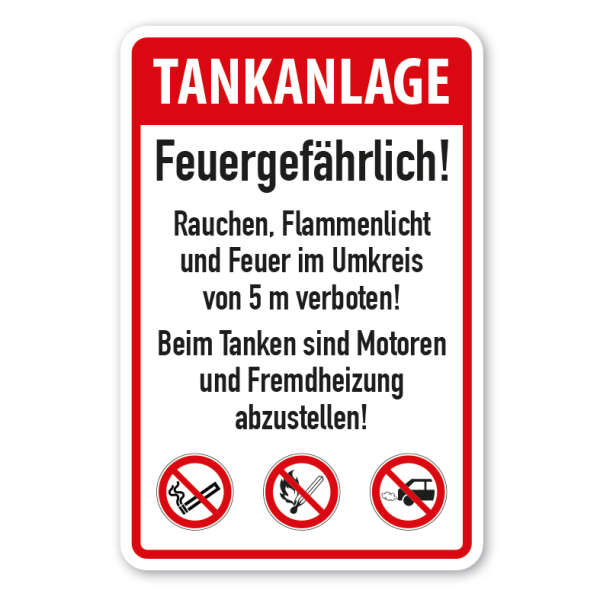 Verbotsschild Tankanlage - Feuergefährlich - mit Verbotszeichen