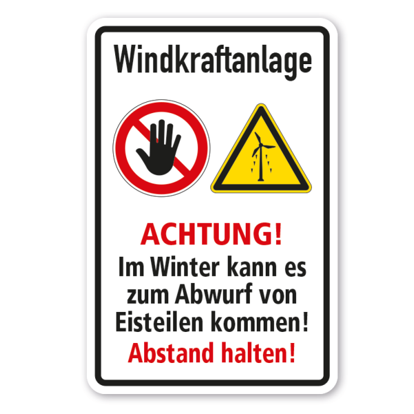 Warnschild Windkraftanlage - Achtung - Im Winter kann es zum Abwurf von Eisteilen kommen - Abstand halten