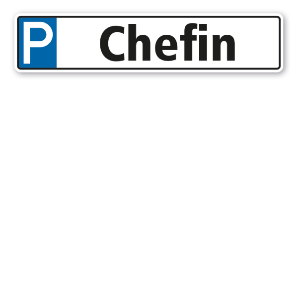 Parkplatzschild / Parkplatzreservierer Chefin