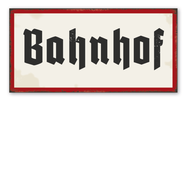 Retro Schild Bahnhof