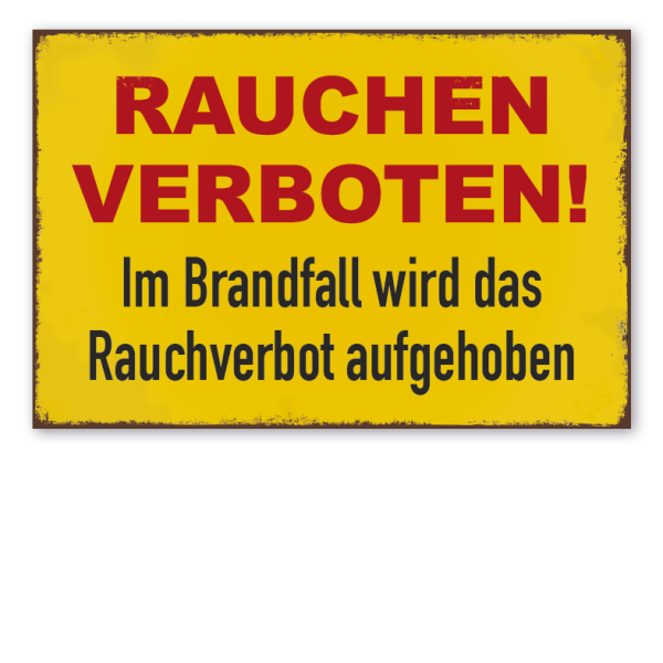 Retro Schild Rauchen verboten. Im Brandfall wird das Rauchverbot aufgehoben