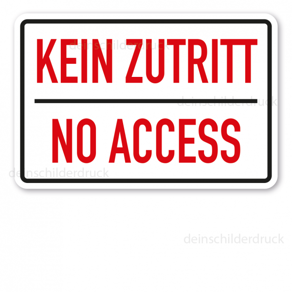 Betriebsschild Kein Zutritt - No access