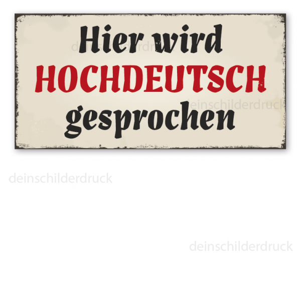 Retro Schild Hier wird Hochdeutsch gesprochen