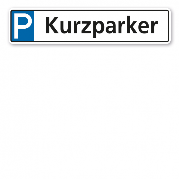 Parkplatzschild / Parkplatzreservierer Kurzparker