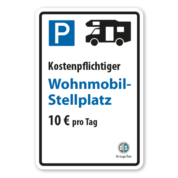 Hinweisschild Kostenpflichtiger Wohnmobil-Stellplatz - mit Ihrem Tagespreis