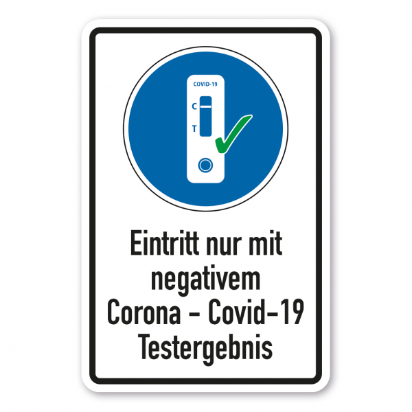 Gebotsschild Eintritt nur mit negativem Corona - Covid-19 Testergebnis - Kombi