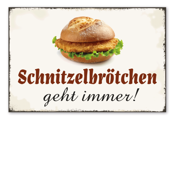 Retro Schild Schnitzelbrötchen geht immer