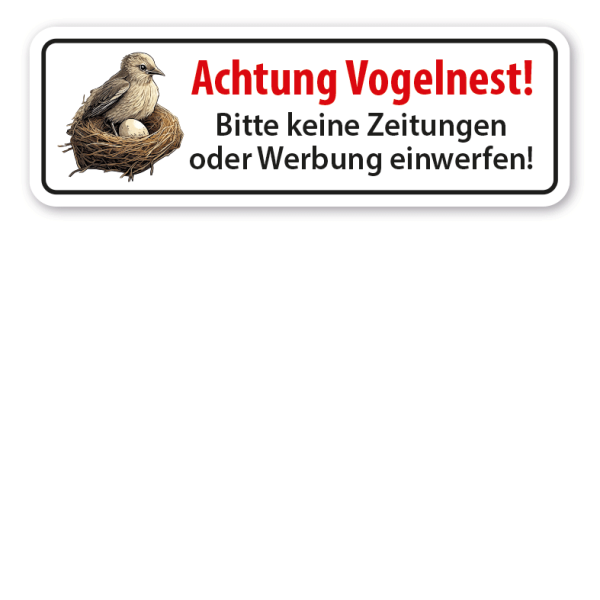 Hinweisschild Achtung Vogelnest - Bitte keine Zeitungen oder Werbung einwerfen