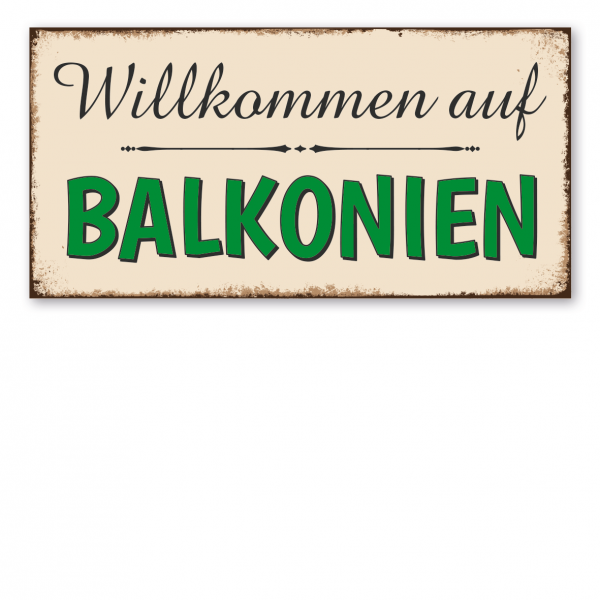 Retroschild / Vintage-Schild Willkommen auf Balkonien