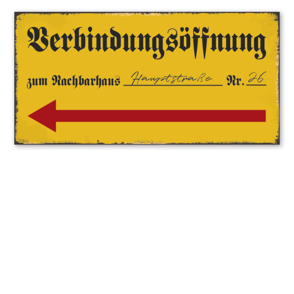Retro Schild Verbindungsöffnung zum Nachbarhaus - linksweisend - mit Ihrem Straßennamen und Hausnummer