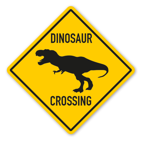 Warnschild Dinosaur (Dinosaurier) crossing - mit und ohne Text