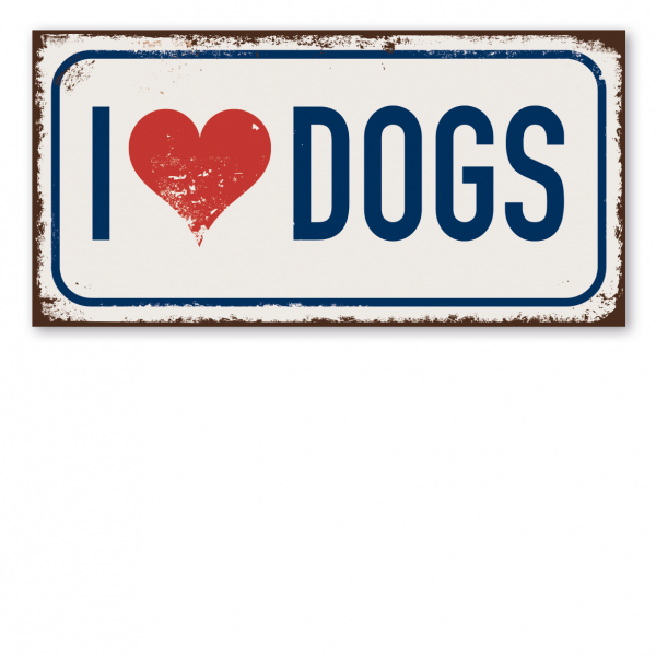 Retroschild / Vintage-Textschild I love dogs - mit Herz