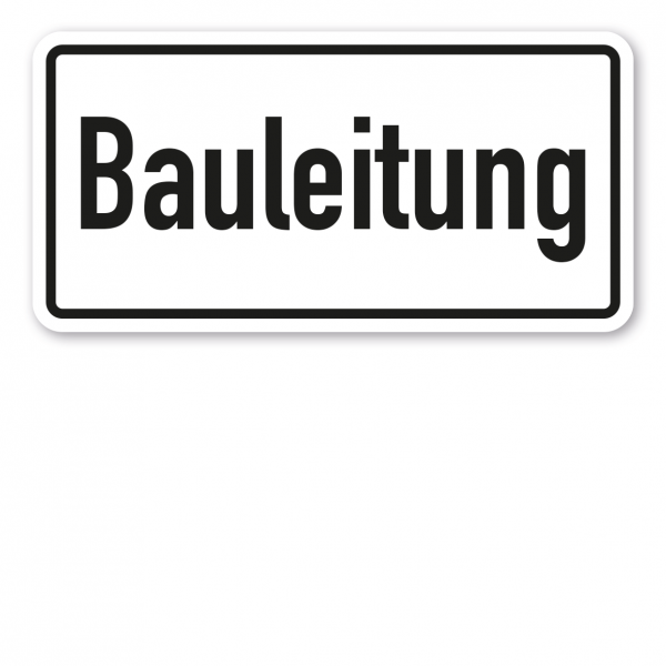 Textschild Bauleitung