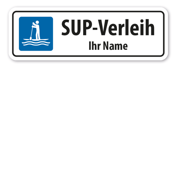 Schild SUP-Verleih - mit Ihrem Namen