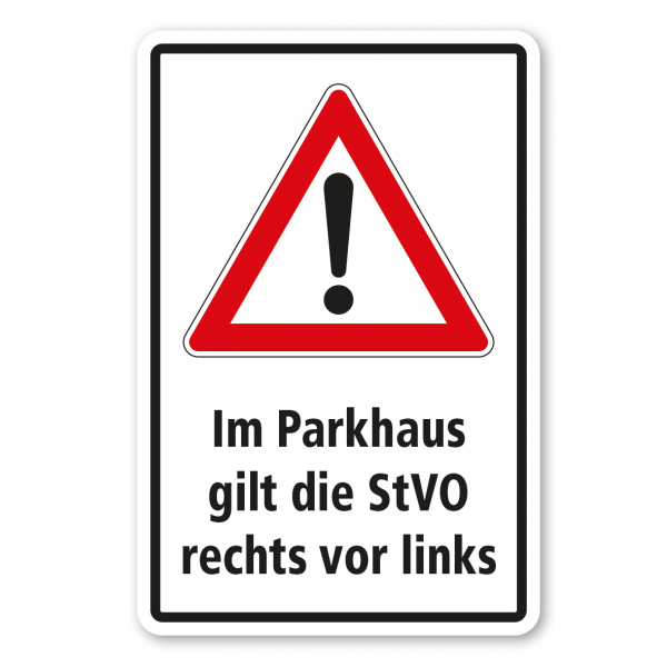 Parkhausschild Im Parkhaus gilt die StVO rechts vor links - Kombi