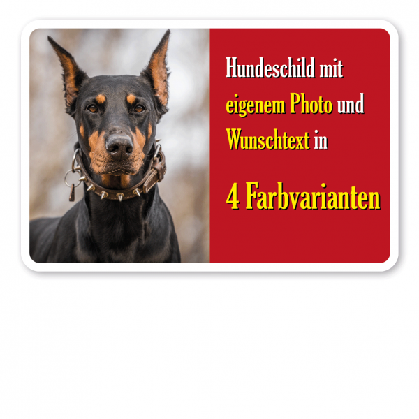 Hundeschild mit Ihrem Photo und Wunschtext in 4 Farbvarianten - Querformat