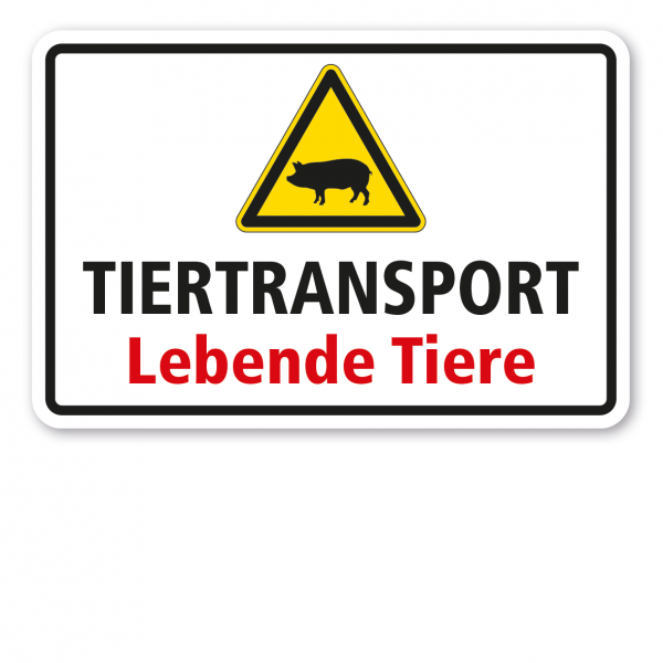 Warnschild Tiertransport - Lebende Tiere - mit Warnzeichen Schwein