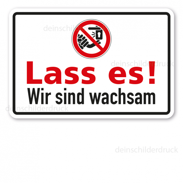 Verbotsschild Lass es! Wir sind wachsam (Wachsame Nachbarn)