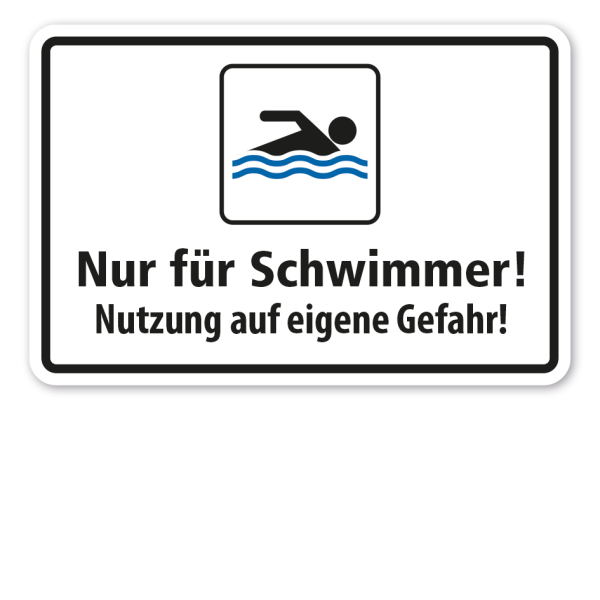 Schild Nur für Schwimmer - Nutzung auf eigene Gefahr