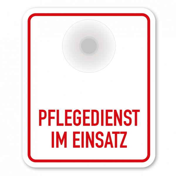 Saugnapfschild / Einsatzschild Pflegedienst im Einsatz für Fahrzeugfrontscheiben – 100 x 120 mm